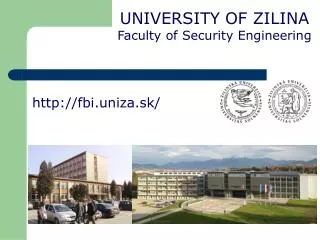U NIVERSITY OF ZILINA Faculty of Security Engineering