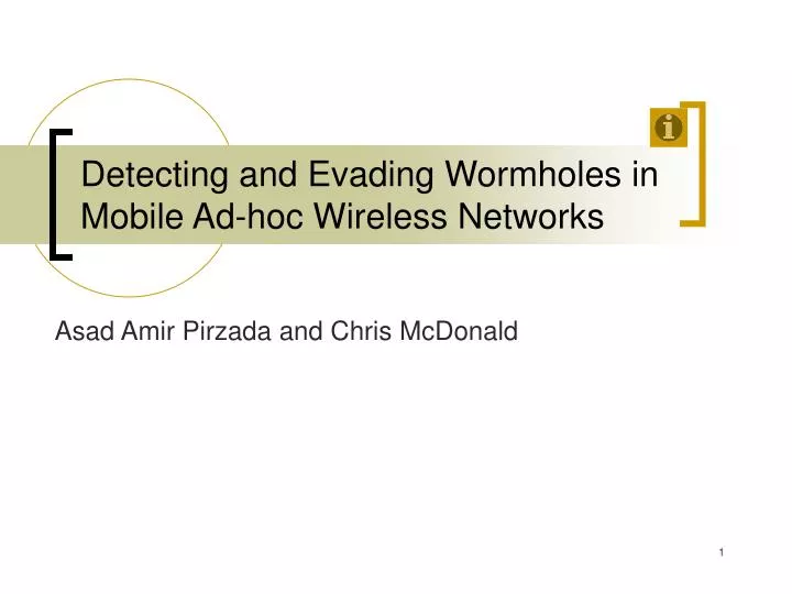 detecting and evading wormholes in mobile ad hoc wireless networks