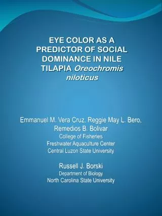 EYE COLOR AS A PREDICTOR OF SOCIAL DOMINANCE IN NILE TILAPIA Oreochromis niloticus