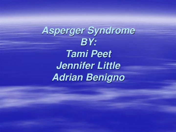asperger syndrome by tami peet jennifer little adrian benigno