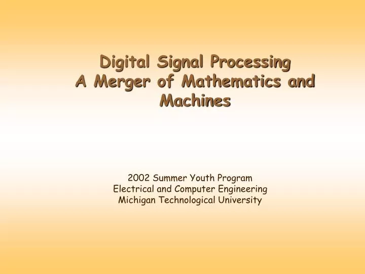 digital signal processing a merger of mathematics and machines