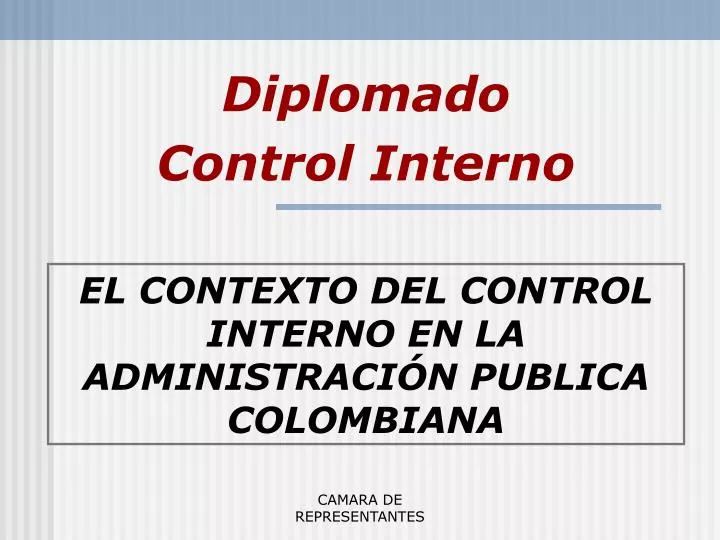 el contexto del control interno en la administraci n publica colombiana