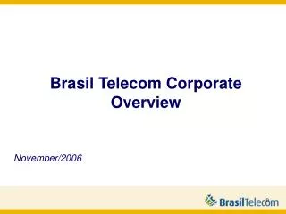 Brasil Telecom Corporate Overview