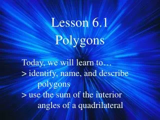 Lesson 6.1 Polygons