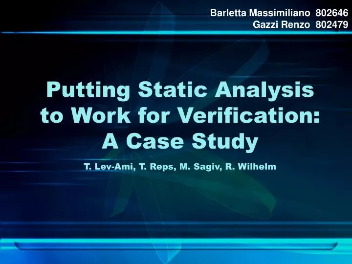 putting static analysis to work for verification a case study t lev ami t reps m sagiv r wilhelm