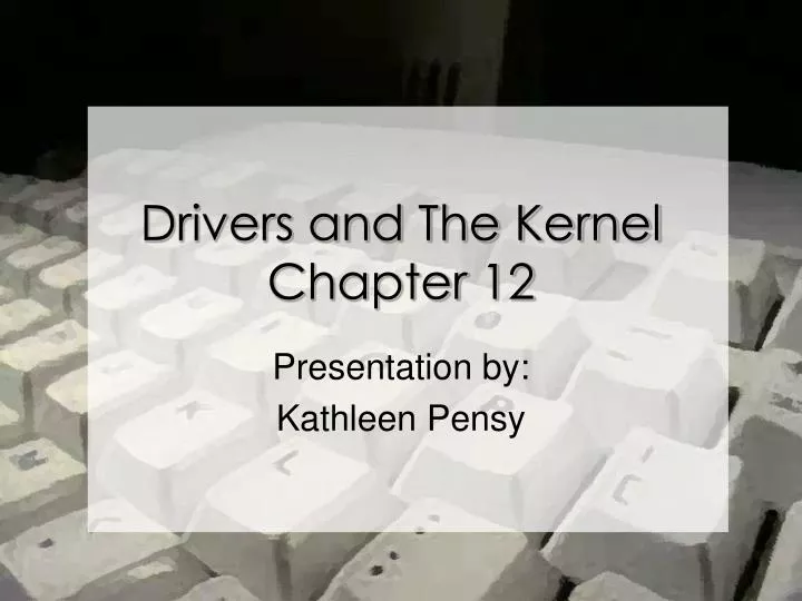 drivers and the kernel chapter 12