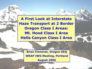 Brian Finneran, Oregon DEQ WRAP IWG Meeting, Portland August 2006