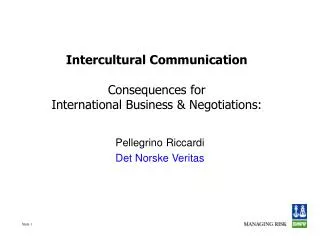 Intercultural Communication Consequences for International Business &amp; Negotiations: