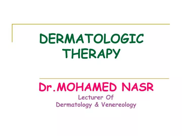 dermatologic therapy