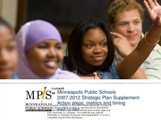 Minneapolis Public Schools 2007-2012 Strategic Plan Supplement- Action steps, metrics and timing