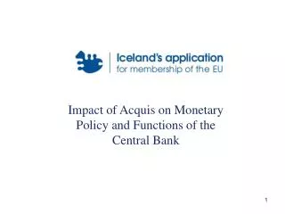 Impact of Acquis on Monetary Policy and Functions of the Central Bank