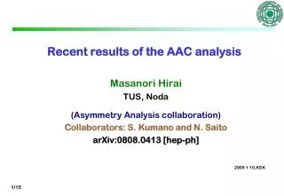 Recent results of the AAC analysis