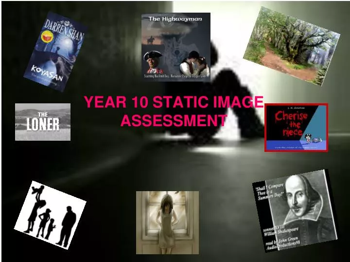 year 10 static image assessment