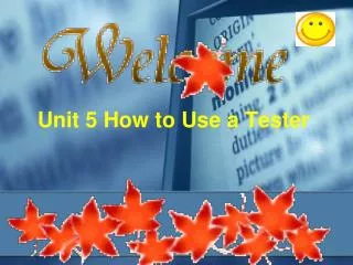 Unit 5 How to Use a Tester
