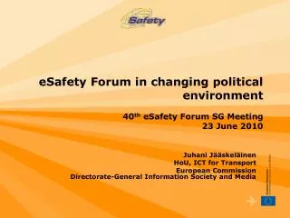 eSafety Forum in changing political environment 40 th eSafety Forum SG Meeting 23 June 2010