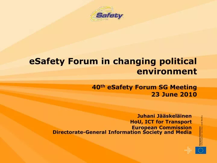 esafety forum in changing political environment 40 th esafety forum sg meeting 23 june 2010