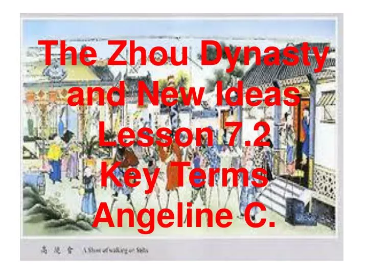 the zhou dynasty and new ideas lesson 7 2 key terms angeline c