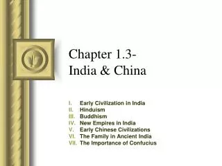 Chapter 1.3- India &amp; China