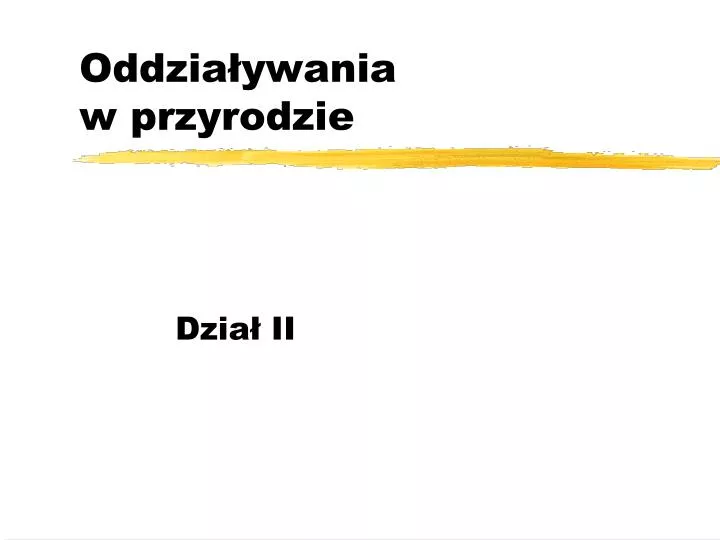 oddzia ywania w przyrodzie