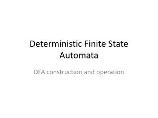 Deterministic Finite State Automata
