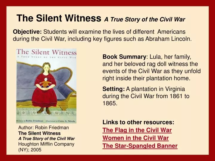the silent witness a true story of the civil war