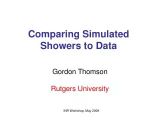 Comparing Simulated Showers to Data