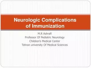 Neurologic Complications of Immunization