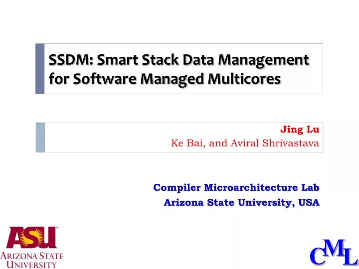 ssdm smart stack data management for software managed multicores