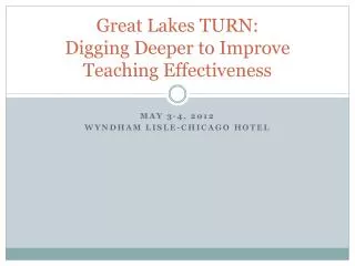Great Lakes TURN: Digging Deeper to Improve Teaching Effectiveness