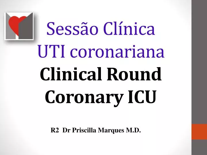 sess o cl nica uti coronariana clinical round coronary icu