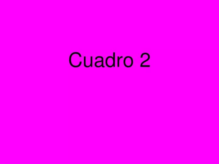 cuadro 2