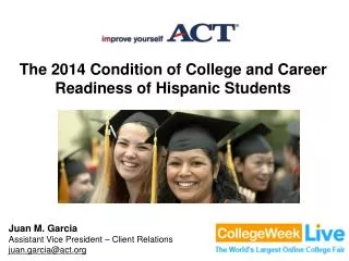 The 2014 Condition of College and Career Readiness of Hispanic Students