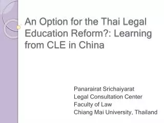 An Option for the Thai Legal Education Reform?: Learning from CLE in China