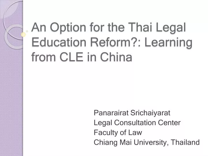 an option for the thai legal education reform learning from cle in china