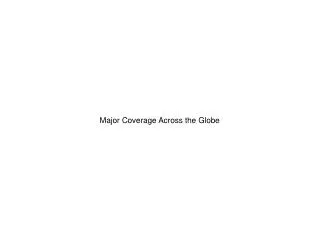 Major Coverage Across the Globe