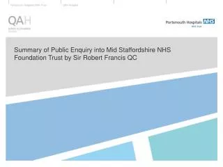 Summary of Public Enquiry into Mid Staffordshire NHS Foundation Trust by Sir Robert Francis QC