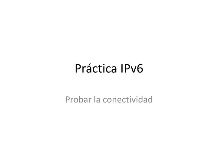 pr ctica ipv6