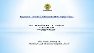 Saber Hossain Chowdhury MP, President, GLOBE International (Bangladesh Chapter)