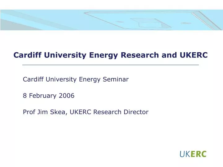cardiff university energy research and ukerc