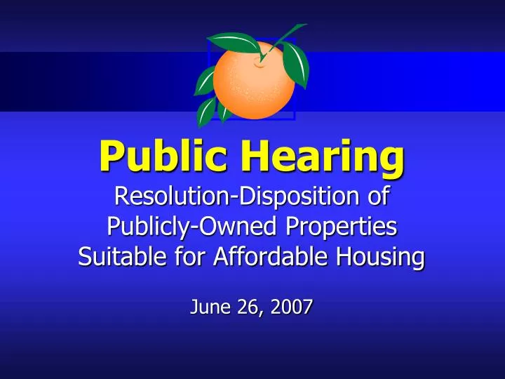 public hearing resolution disposition of publicly owned properties suitable for affordable housing