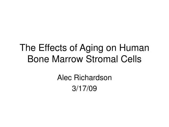 the effects of aging on human bone marrow stromal cells