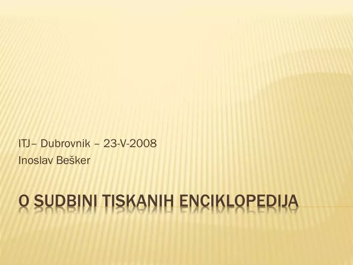 itj dubrovnik 23 v 2008 inoslav be ker