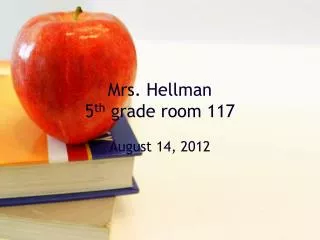 Mrs. Hellman 5 th grade room 117