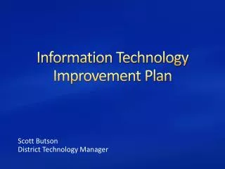 Information Technology Improvement Plan