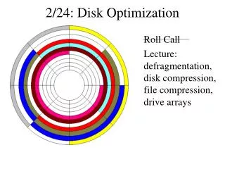 2/24: Disk Optimization