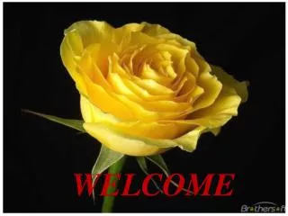 WELCOME