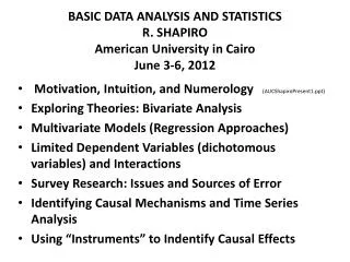 BASIC DATA ANALYSIS AND STATISTICS R. SHAPIRO American University in Cairo June 3-6, 2012