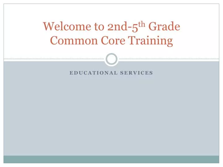 welcome to 2nd 5 th grade common core training
