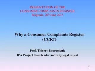 PRESENTATION OF THE CONSUMER COMPLAINTS REGISTER Belgrade, 26 th June 2013