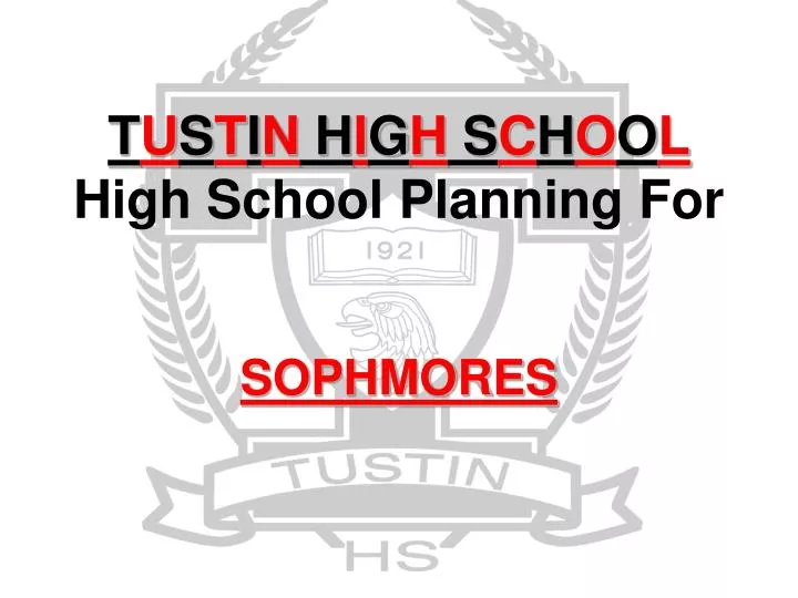 t u s t i n h i g h s c h o o l high school planning for sophmores